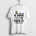 Official Minion When I Gave A Fuck I Was Taken For Granted Fuck It
