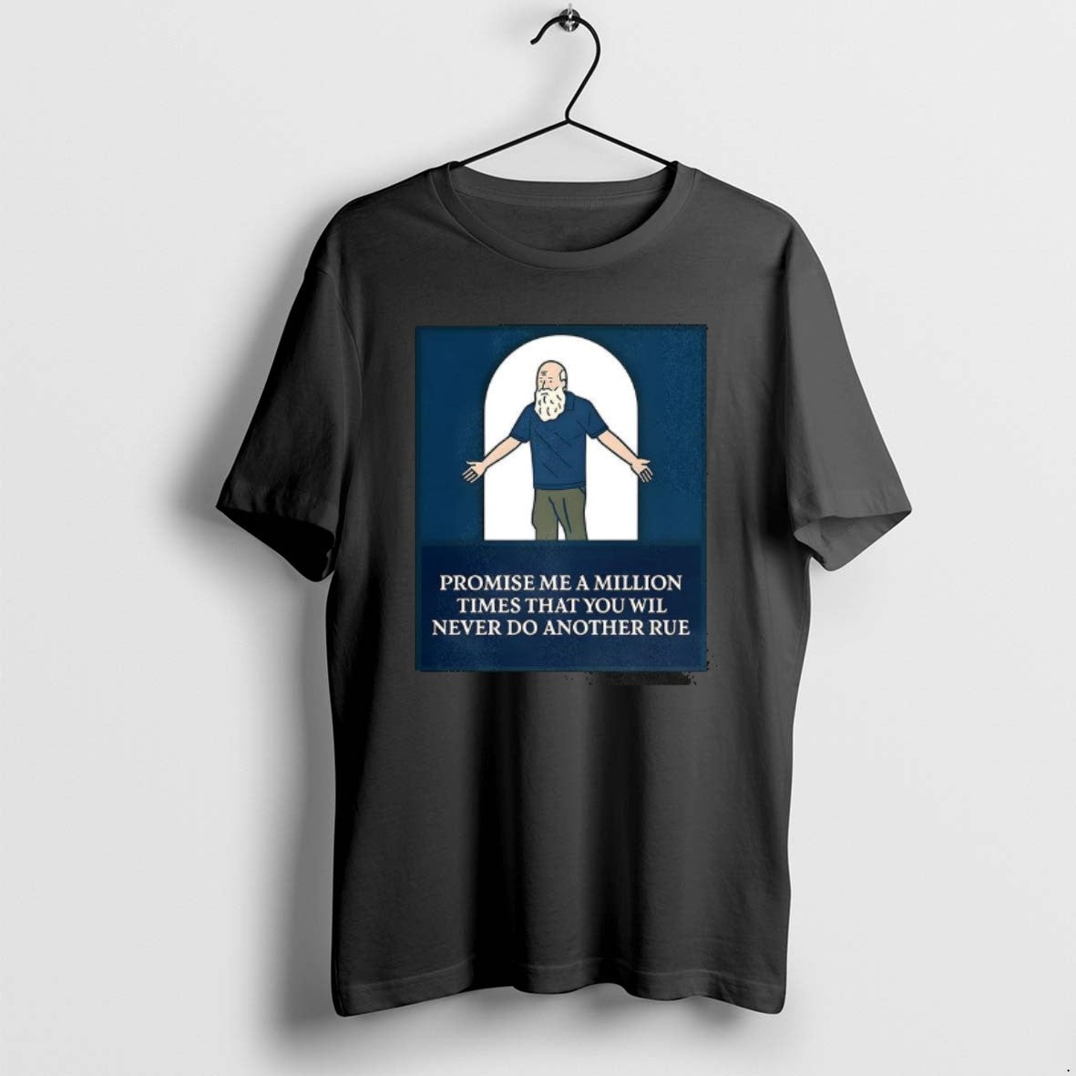 Official Promise Me A Million Times That You Will Never Do Another Rule Cartoon
