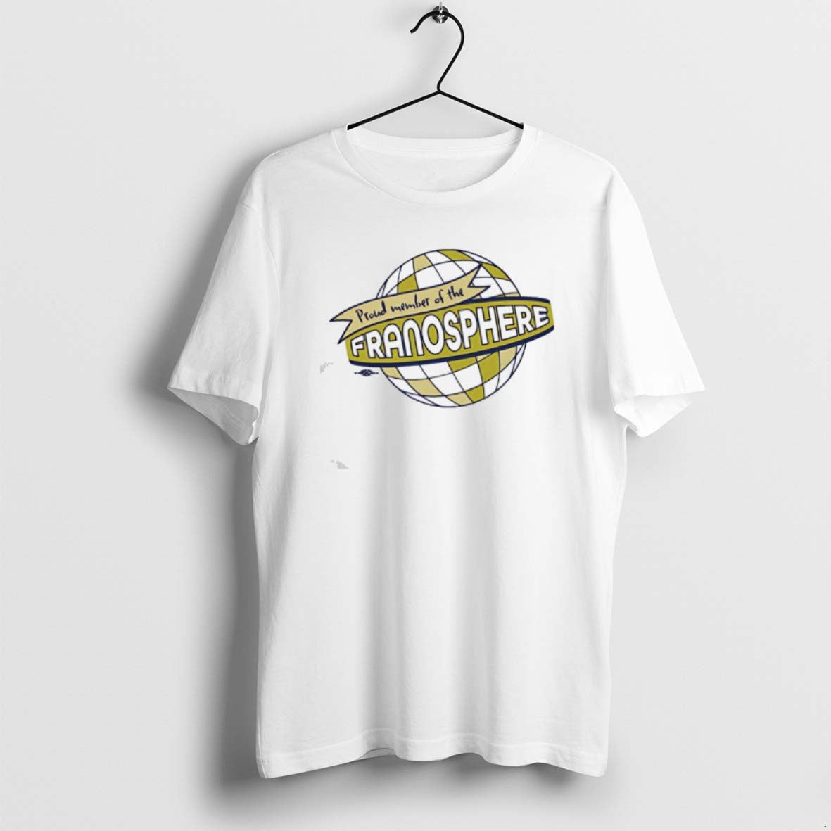 Official Proud Member Of The Franosphere Around Earth