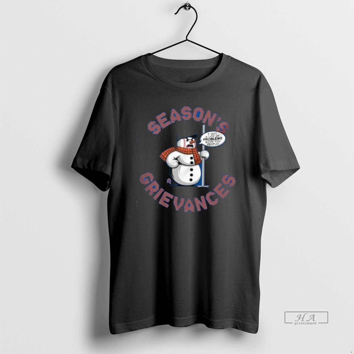 Official Snowman Seasons Grievances I Got A Lot Of Problems With You People 1