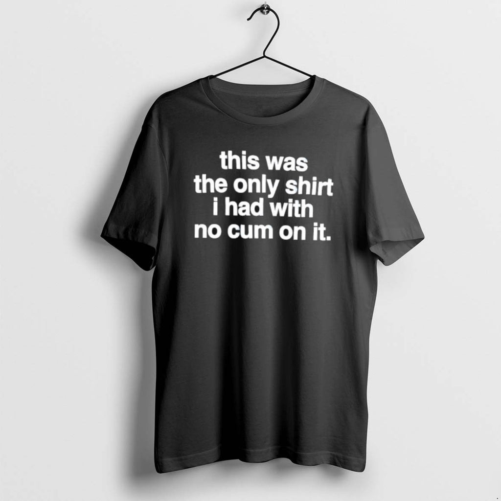 Official This Was The Only I Had With No Cum On It Text