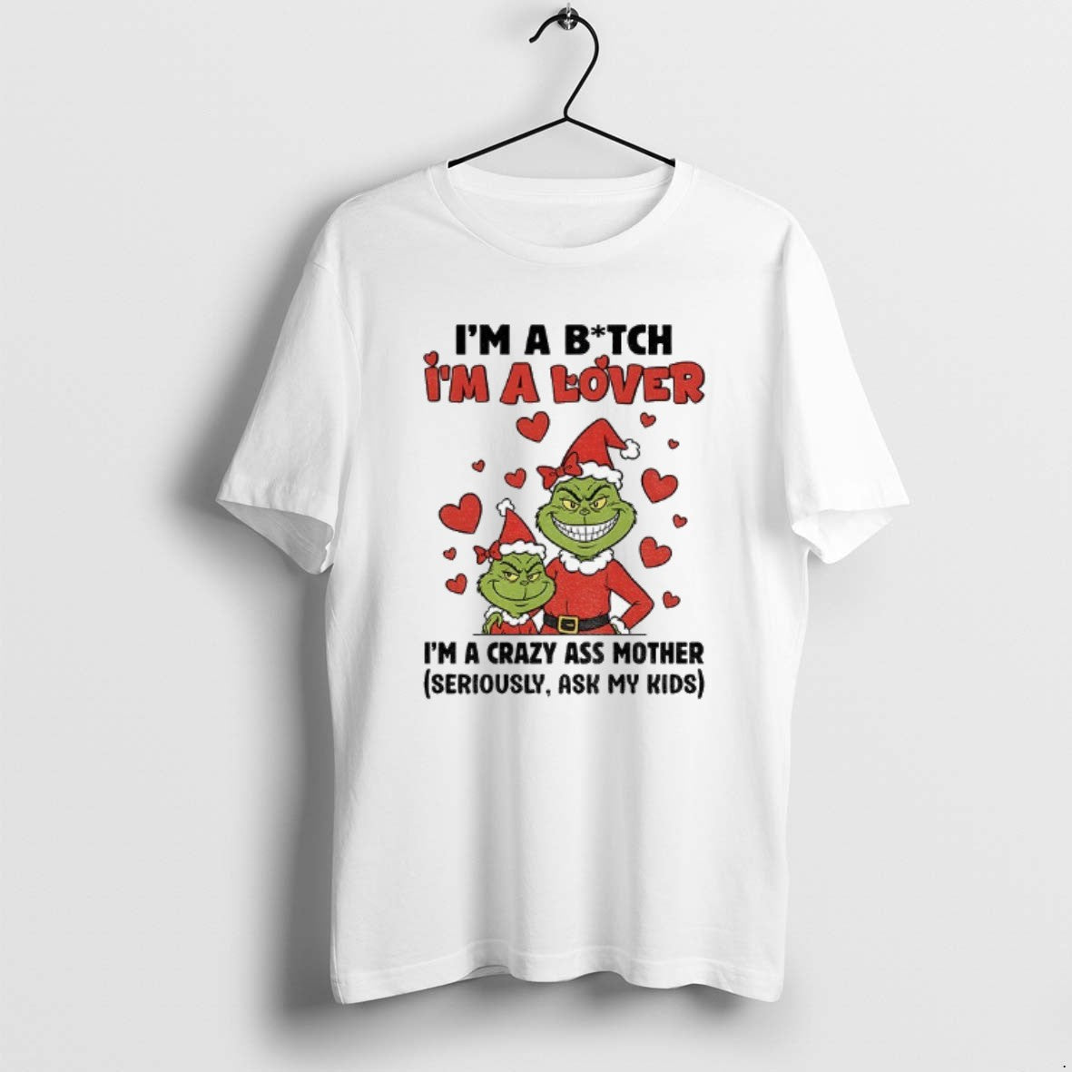 Official Ur4fxkny Grinch Santa Im A Bitch Im A Lover Im A Crazy Ass Mother