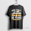 Officials 50th Birthday Being Totally Awesome Since 1976 Special Edition