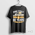 Officials 90th Birthday Being Totally Awesome Since 1936 Special Edition
