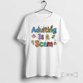 Officials Adulting Is A Scam