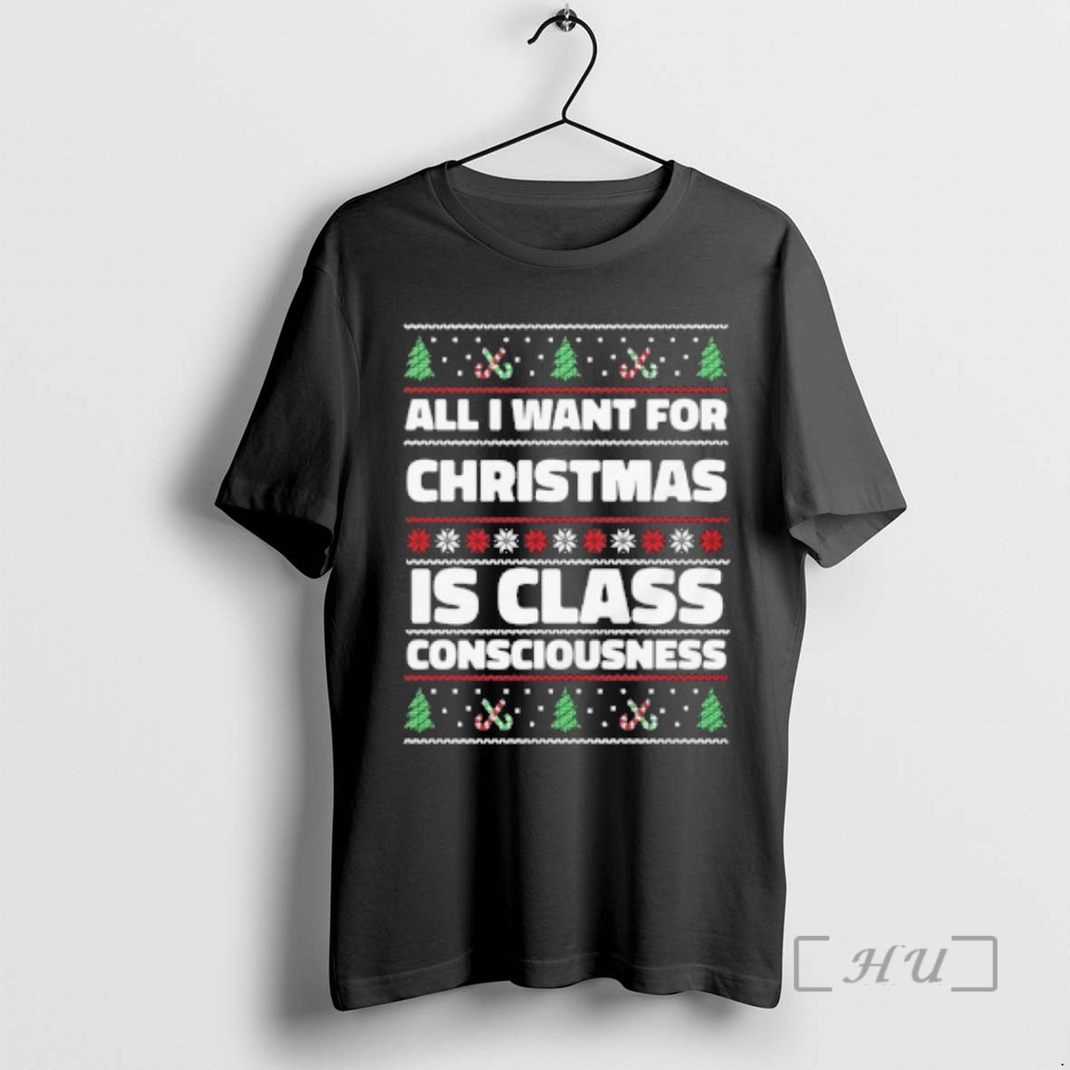 Officials All I Want For Christmas Is Class Consciousness Ugly Christmas Sweat Premium T Shirts