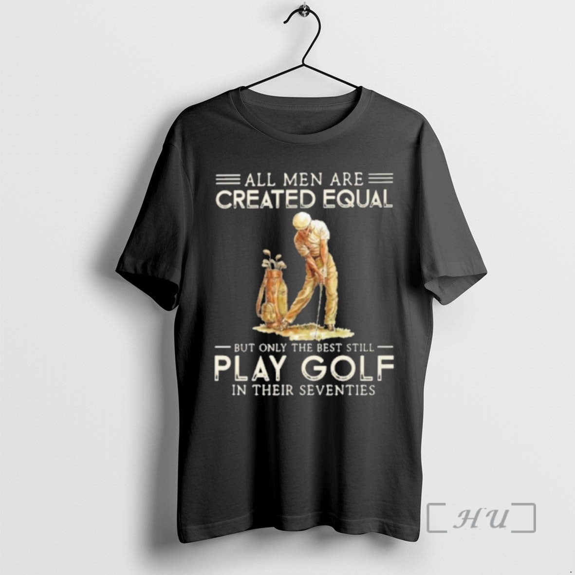 Officials All Men Are Created Equal Only The Best Still Play Golf Seventies Premium