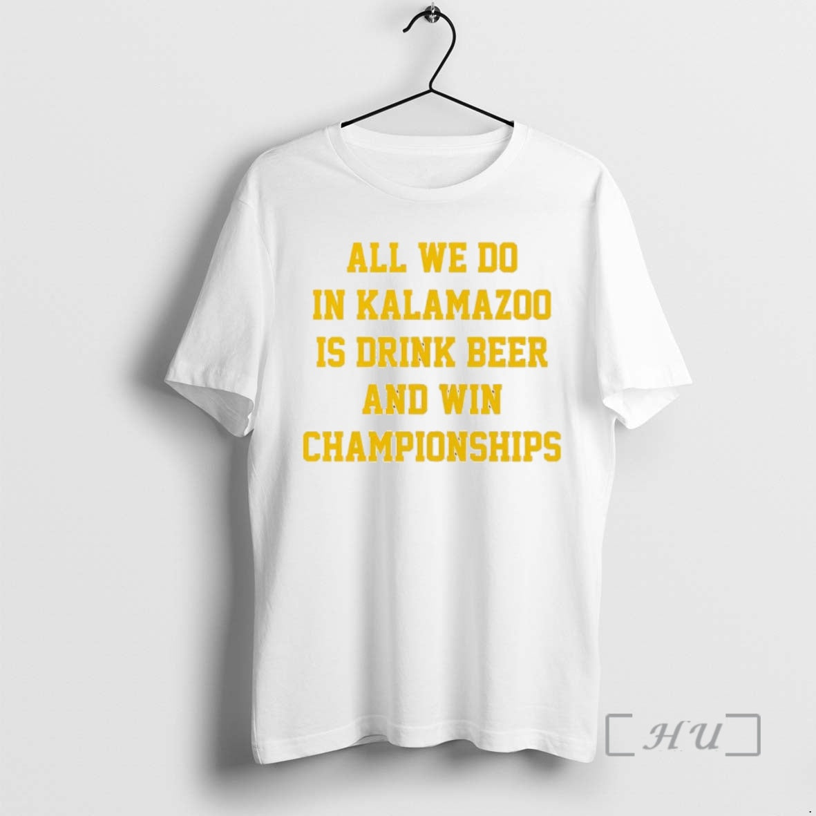 Officials All We Do In Kalamazoo Is Drink Beer And Win Championships Premium T Shirts