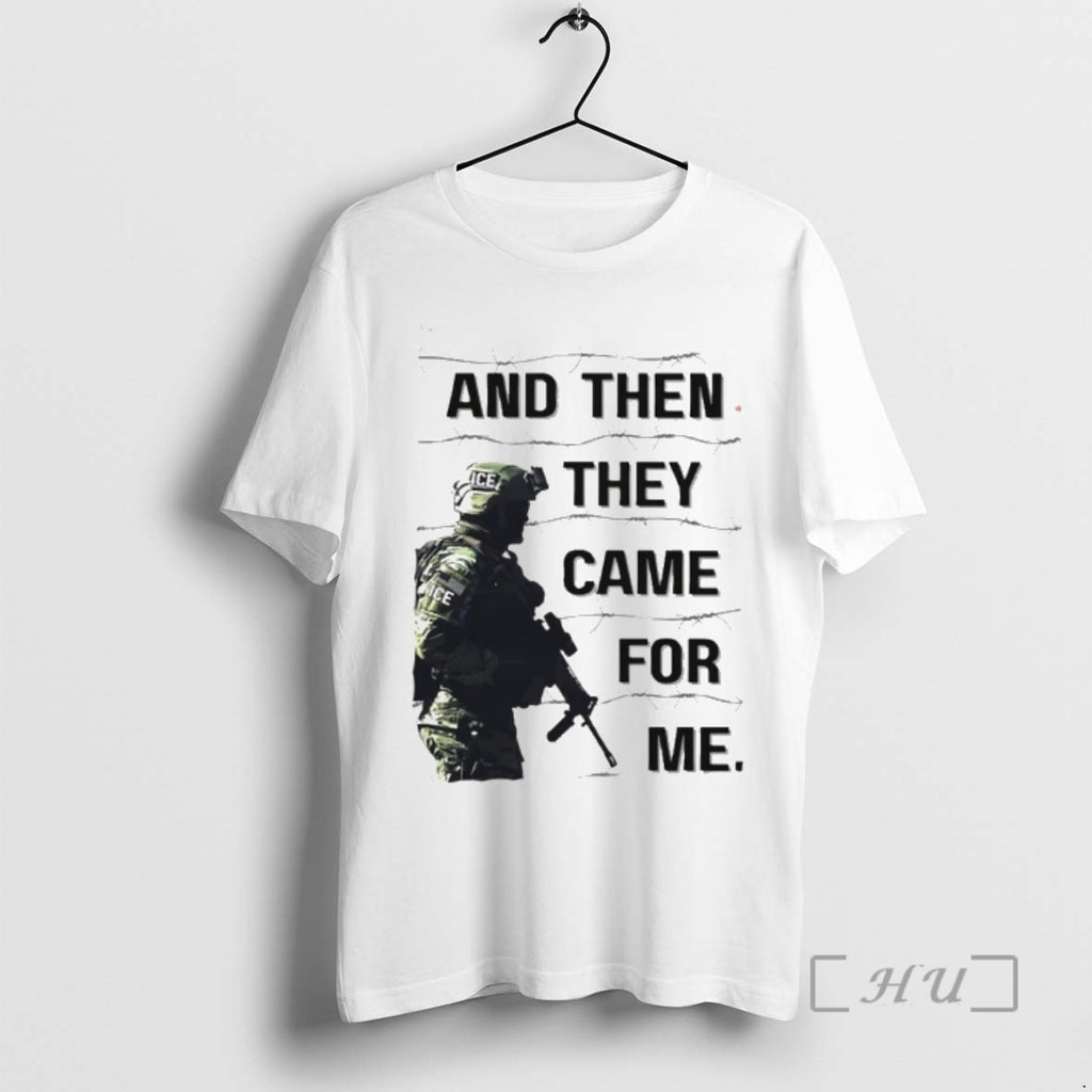 Officials And Then They Came For Me Anti Ice Political Protest Premium T Shirts Sweater