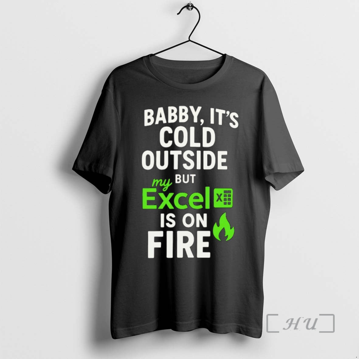 Officials Baby Its Cold Outside But My Excel Is On Fire Premium T Shirts Sweater
