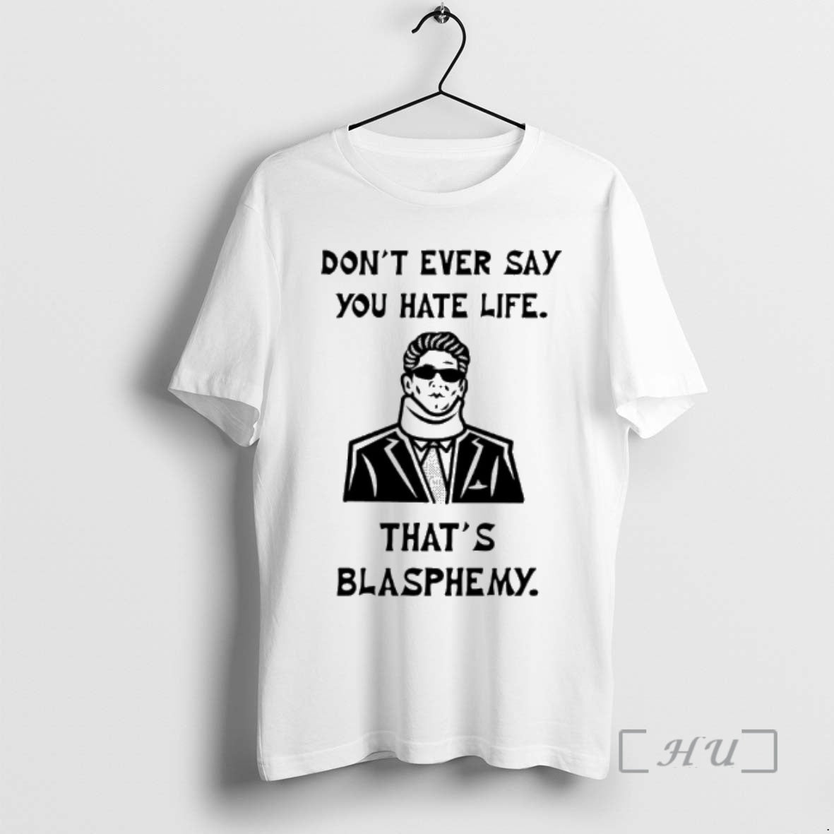 Officials Christopher Moltisanti Dont Ever Say You Hate Life Thats Blapsphemy Premium T Shirts Sweater
