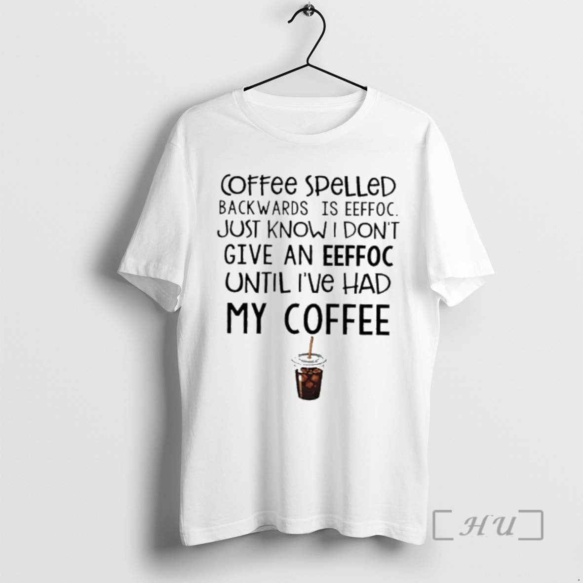 Officials Coffee Spelled Backwards Is Eeffoc Just Know I Dont Give An Eeffoc Premium
