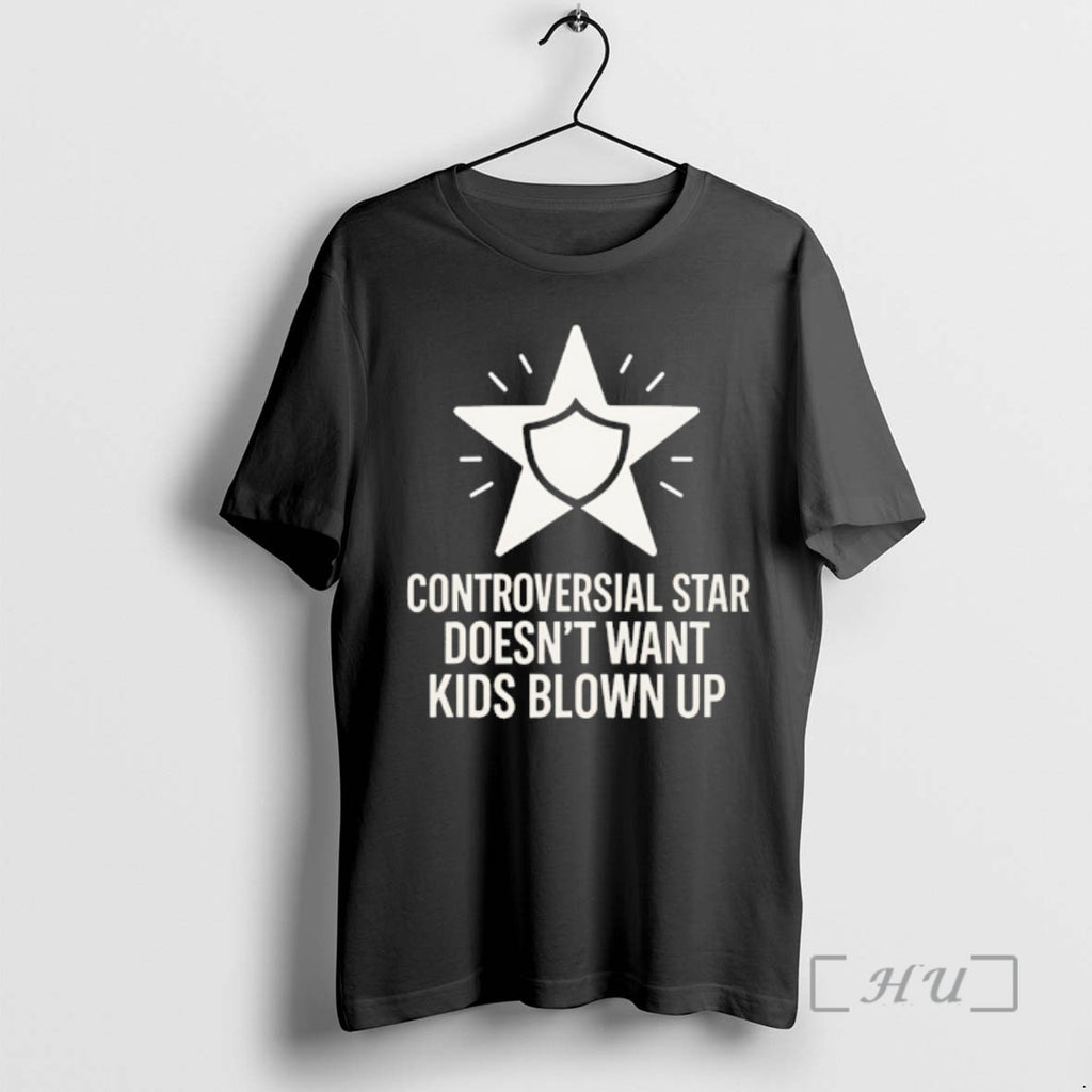 Officials Controversial Star Doesnt Want Kids Blown Up