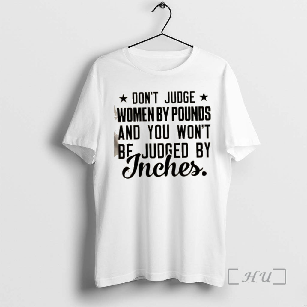 Officials Dont Judge Women By Pounds And You Wont Be Judged By Inches Text Premium