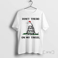 Officials Dont Tread On My Tinsel Gadsden Christmas 2025