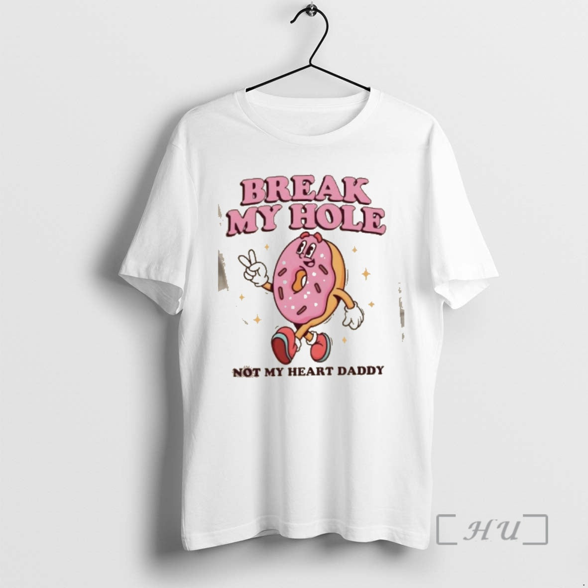 Officials Donut Break My Hole Not My Heart Daddy