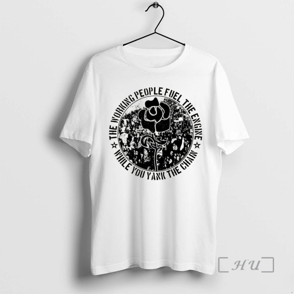 Officials Dropkick Murphys The Working People Fuel The Engine While You Yank The Chain Premium
