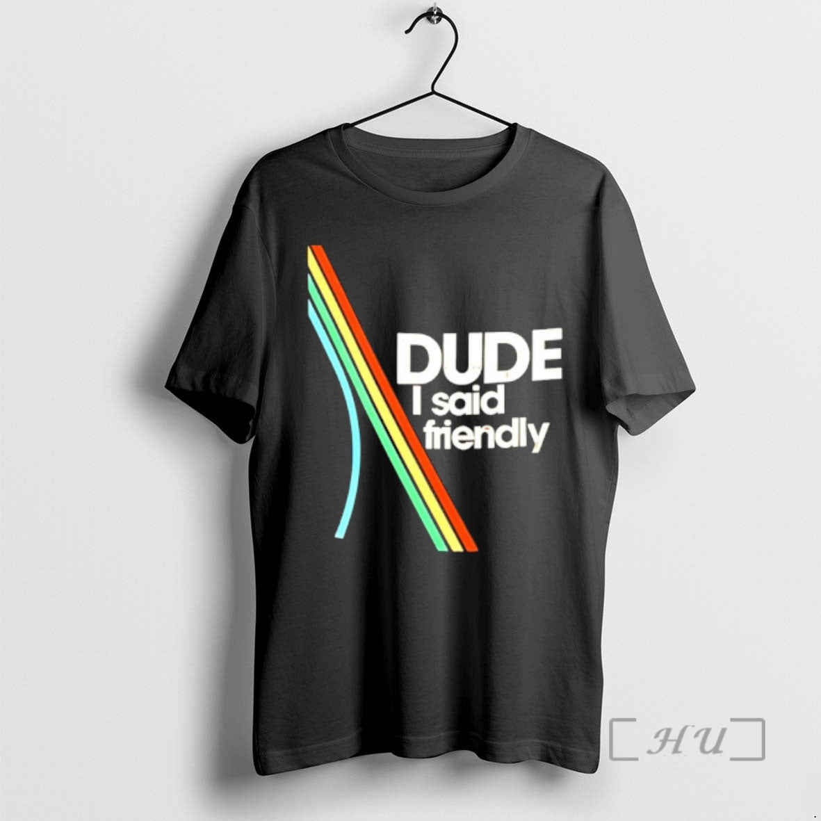 Officials Dude I Said Friendly Arc Logo