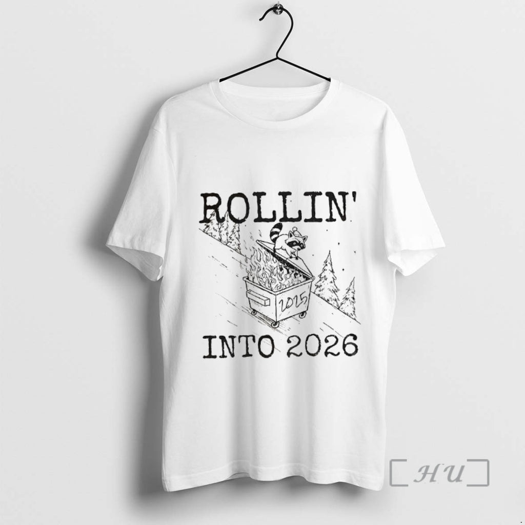 Officials Funny Raccoon Feral Girl Rollin Into 2026 Snarky New Year Premium T Shirts Sweater