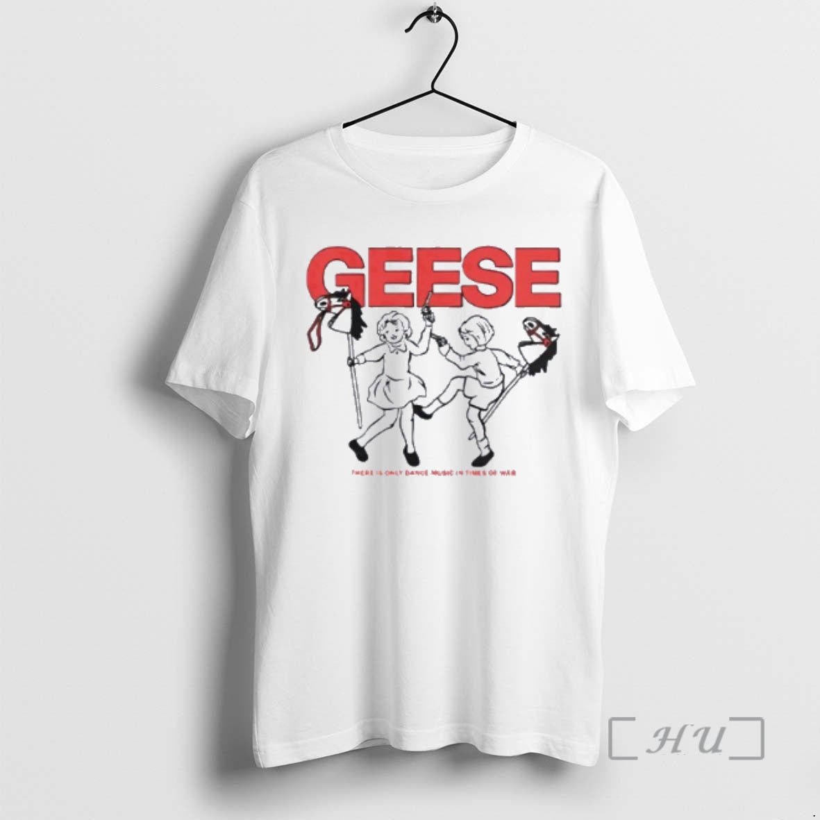 Officials Geese There Is Only Dance Music In Times Of War Premium T Shirts Sweater