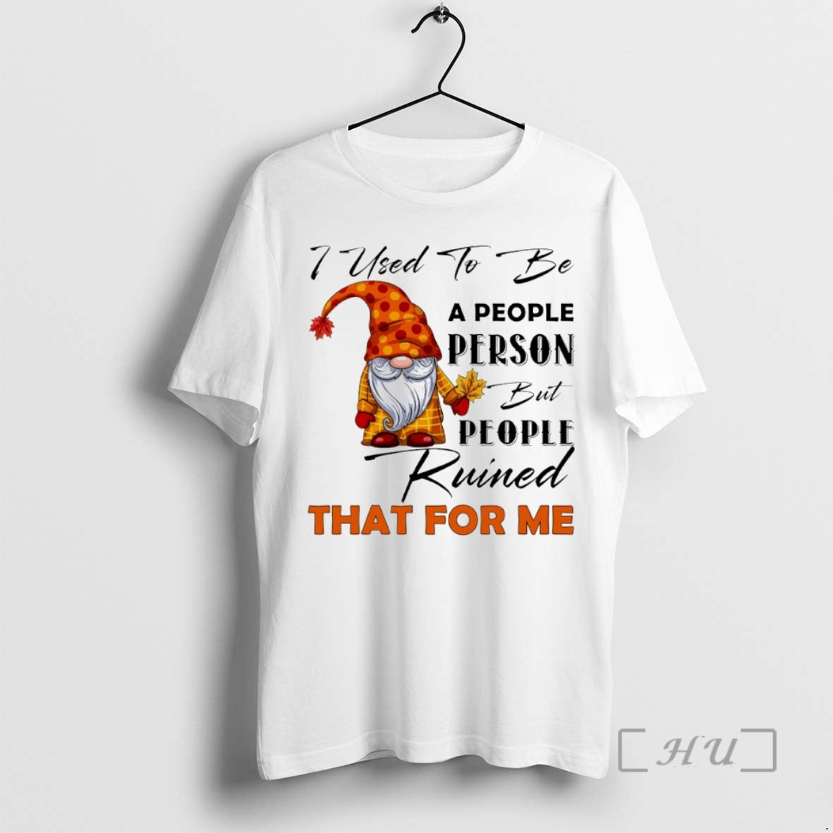 Officials Gnome I Used To Be A People Person But People Ruined That For Me