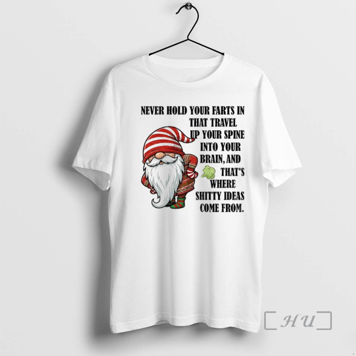 Officials Gnome Never Hold Your Farts In That Travel Up Your Spine Into Your Brain