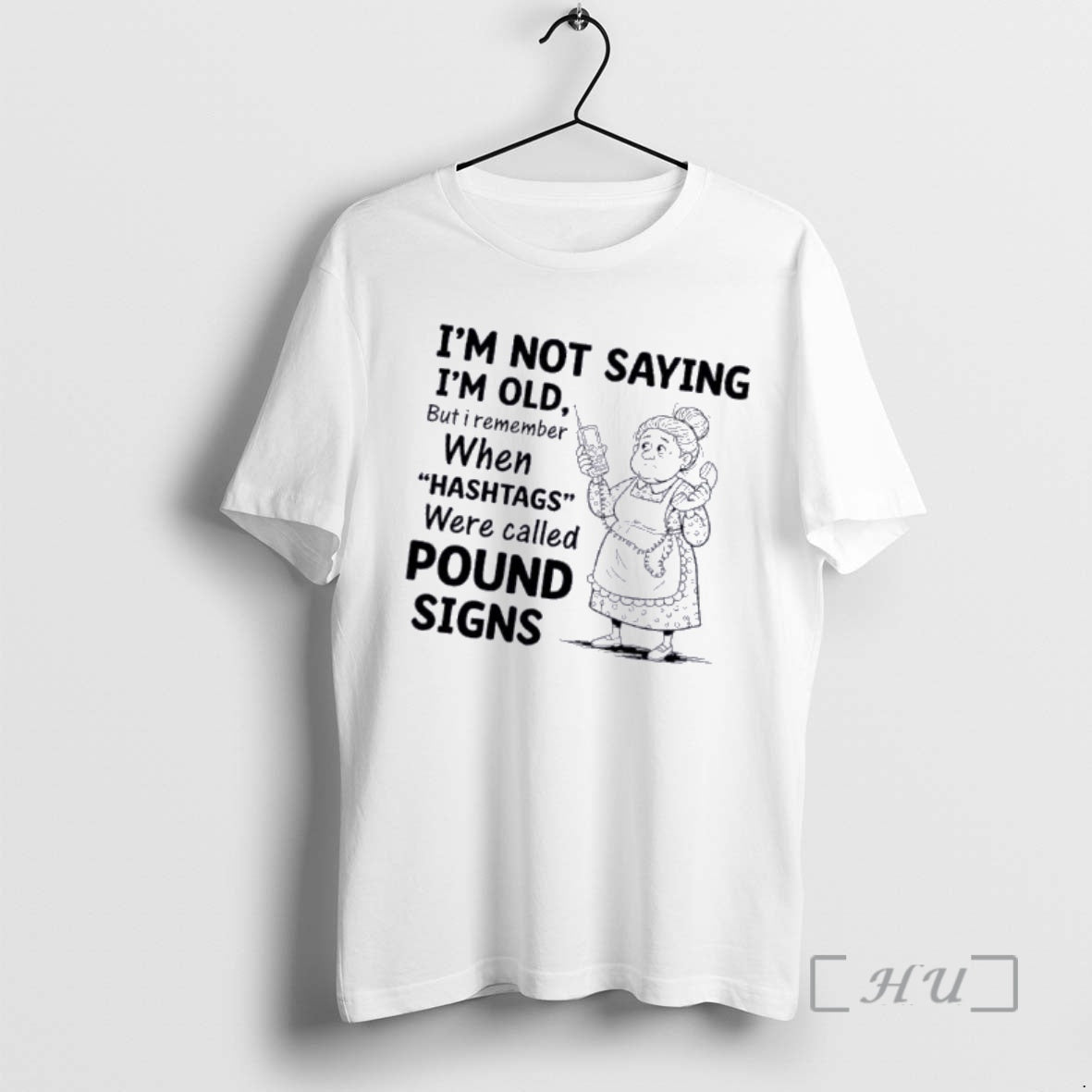 Officials Grandma Im Not Saying Im Old But I Remember When Hashtags Were Called Pound