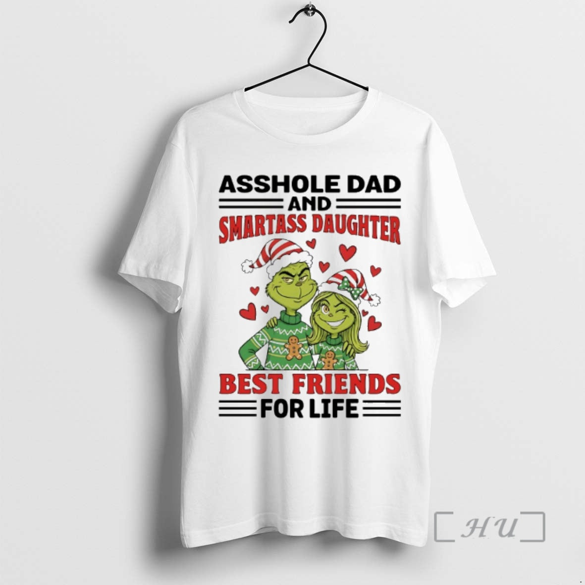 Officials Grinch Asshole Dad Smartass Daughter Best Friends For Life Christmas 2025 Premium T Shirts