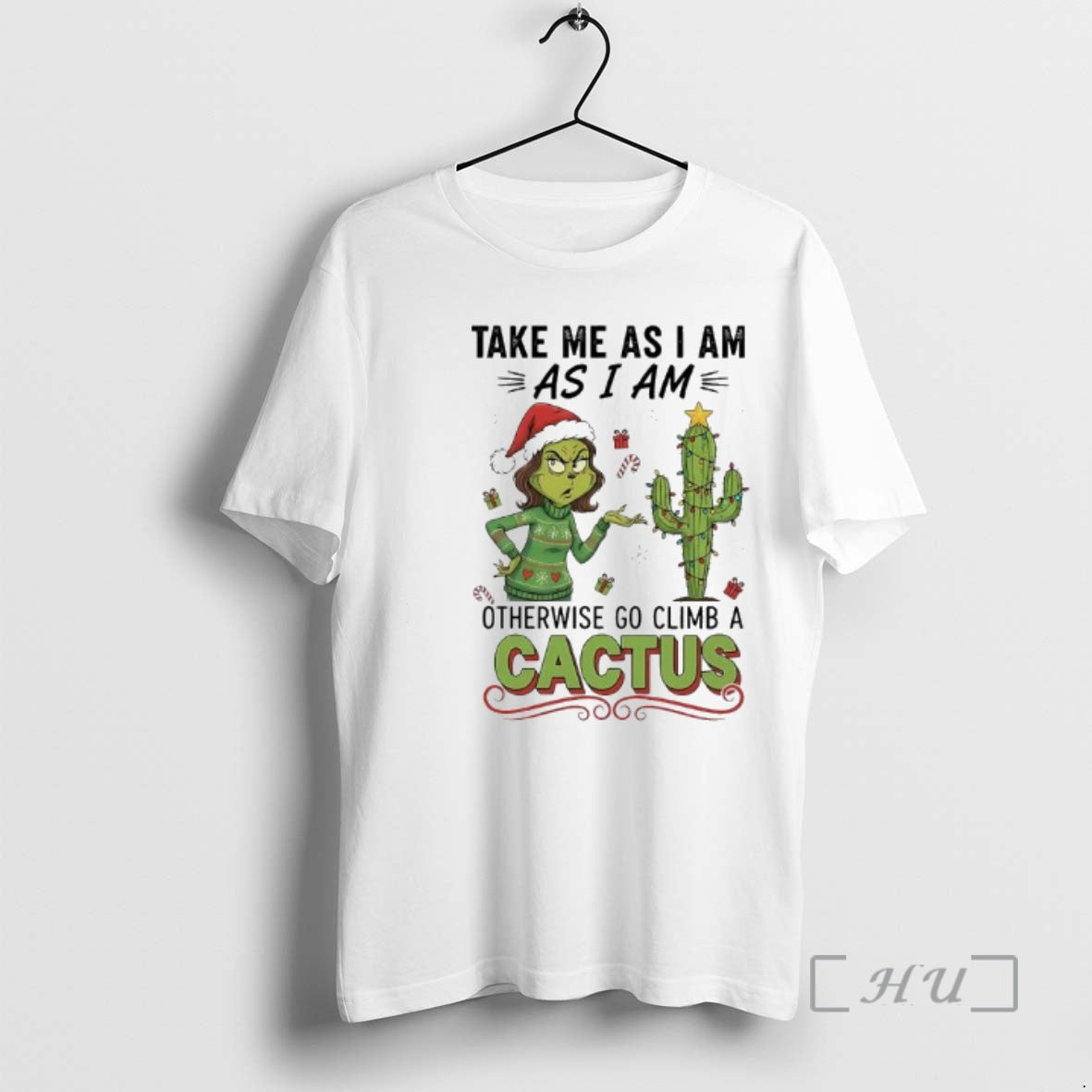Officials Grinch Cactus Take Me As I Am As I Am Otherwise Go Climb