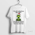 Officials Grinch Christmas Light I Can Sit In My House All Day Enjoy My Own