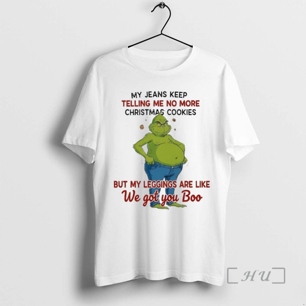 Officials Grinch Fat My Jeans Keep Telling Me No More Christmas Cookies Premium T Shirts