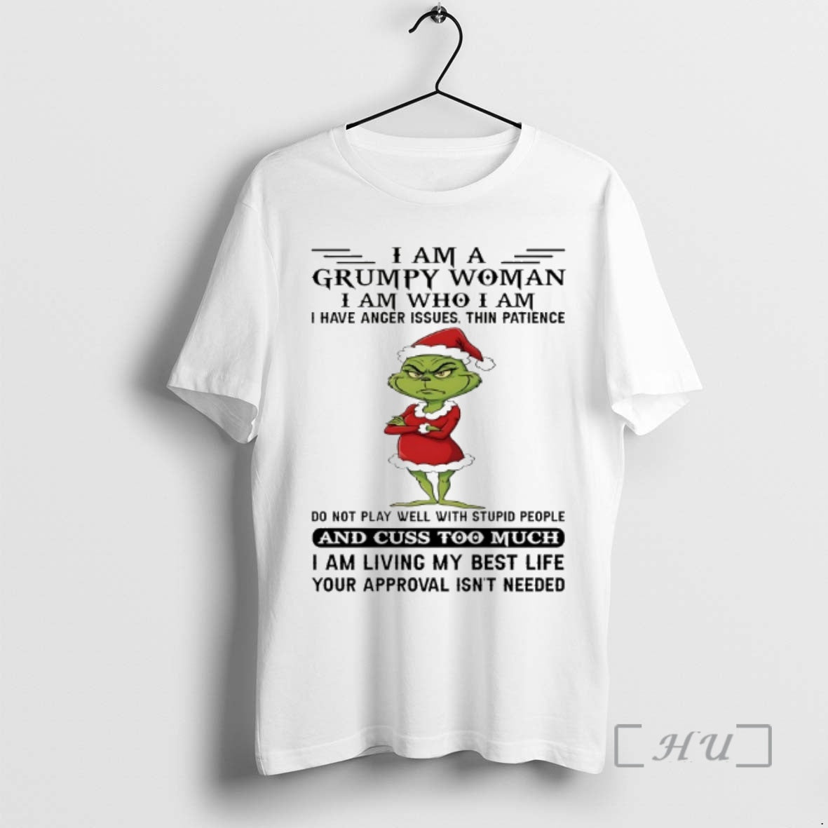 Officials Grinch I Am A Grumpy Woman Iamwhoiam I Have Anger Issues Thin Patience Do
