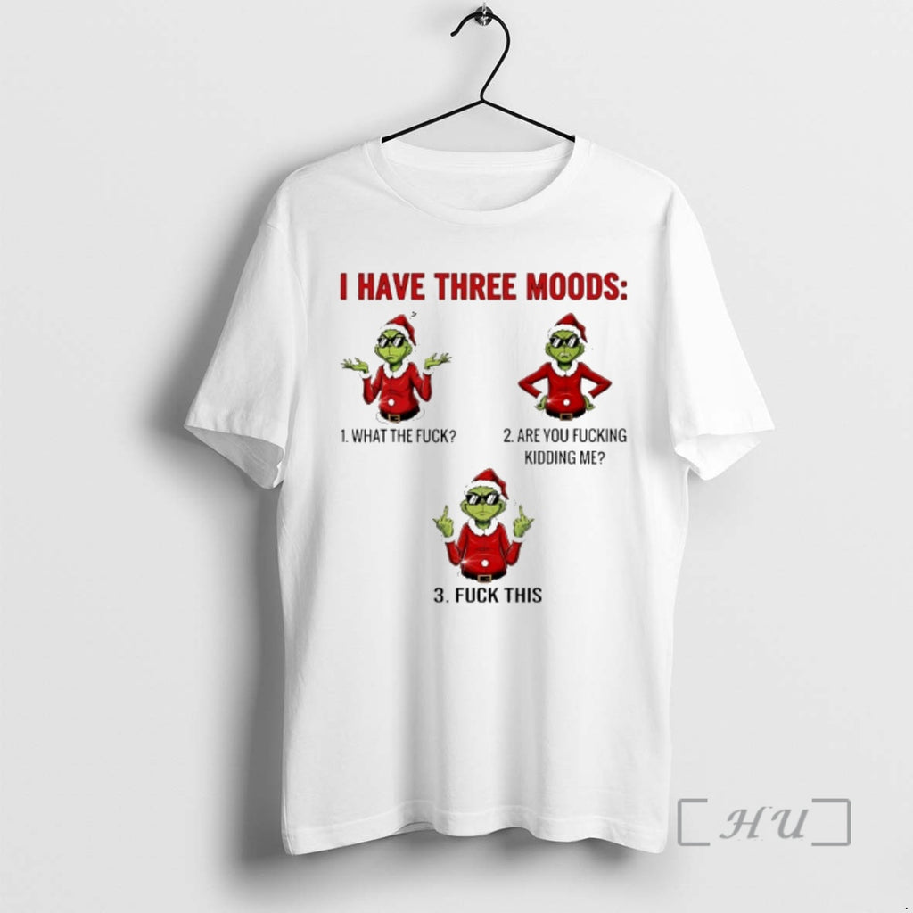Officials Grinch I Have Three Moods Christmas 2025