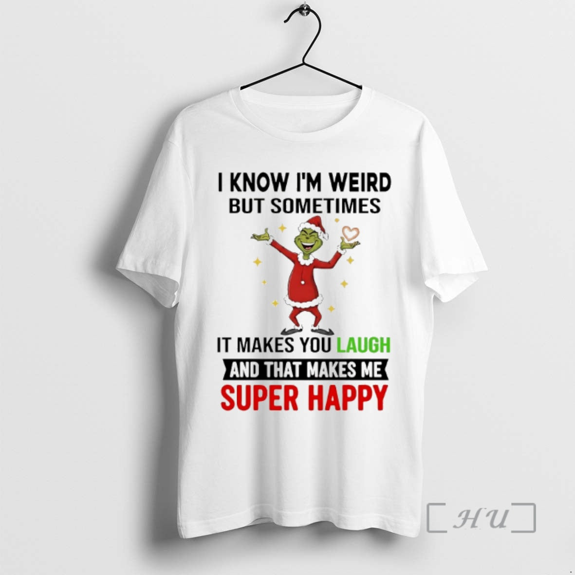 Officials Grinch I Know Im Weird But Sometimes It Makes You Laugh Christmas 2025 Premium