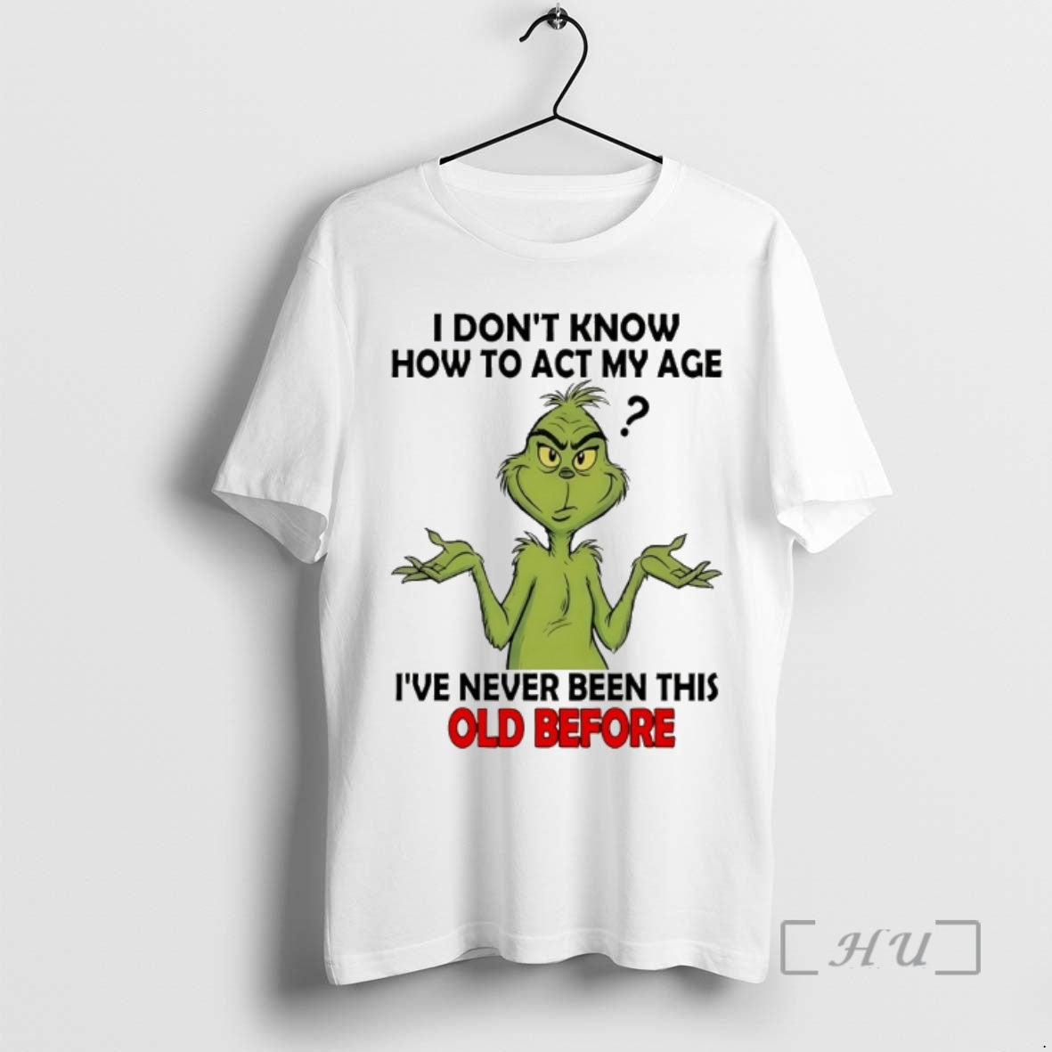 Officials Grinch I Dont Know How To Act My Age Ive Never Been This Old