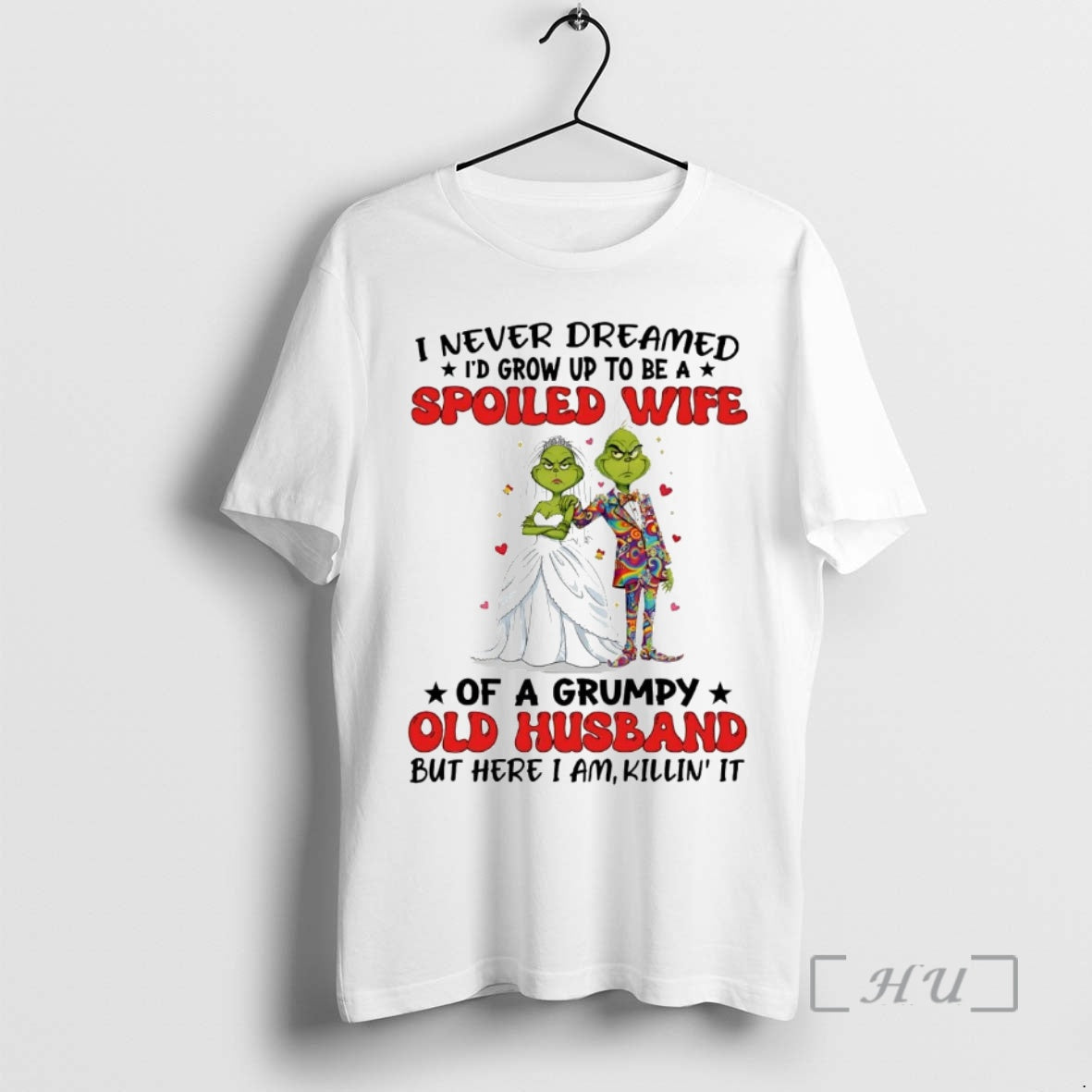 Officials Grinch I Never Dreamed Spoiled Wife Old Husband Christmas