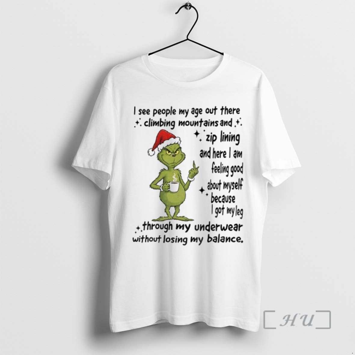 Officials Grinch I See People My Age Out There Climbing Mountains And Zip Lining And