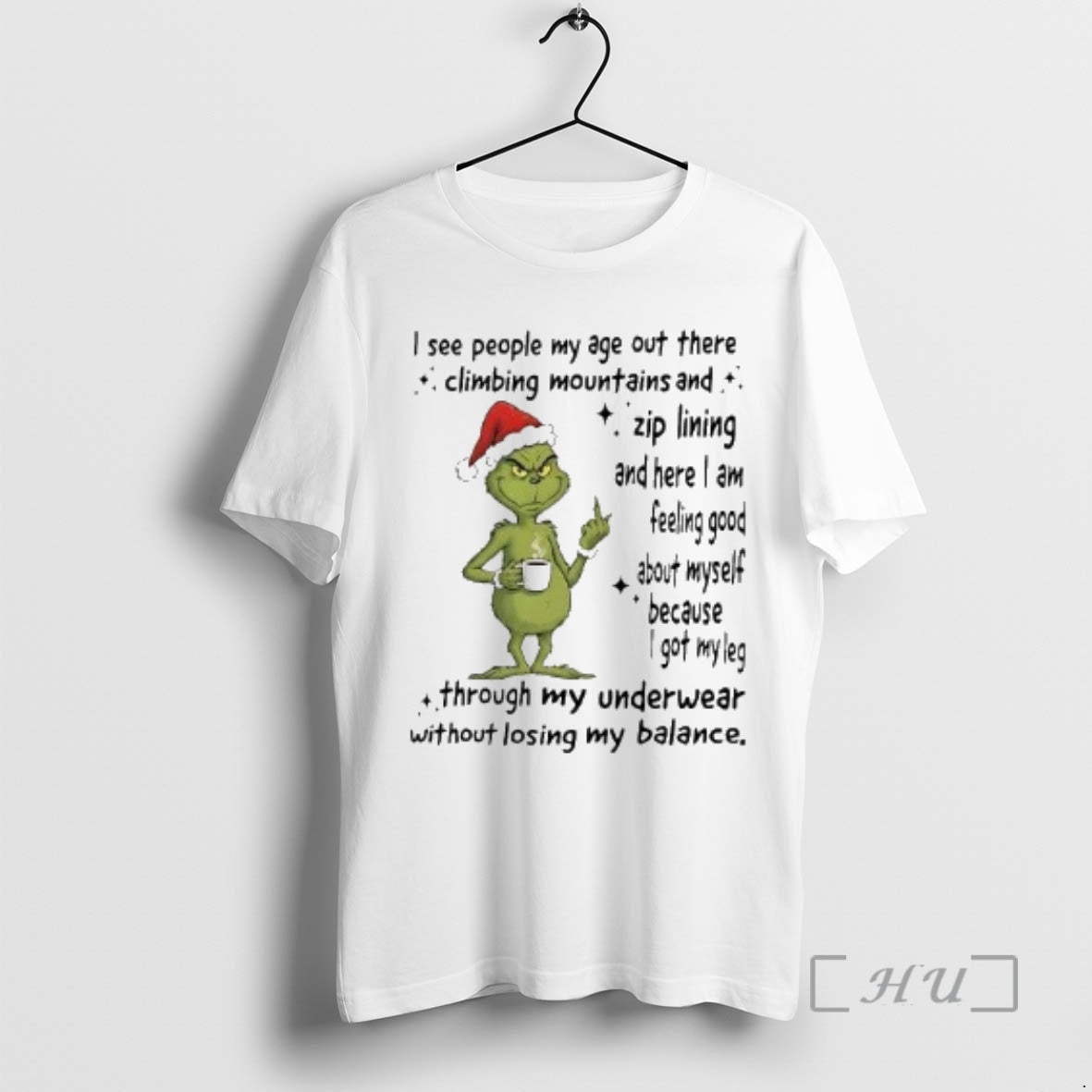 Officials Grinch I See People My Age Out There Climbing Mountains Zip Lining Premium
