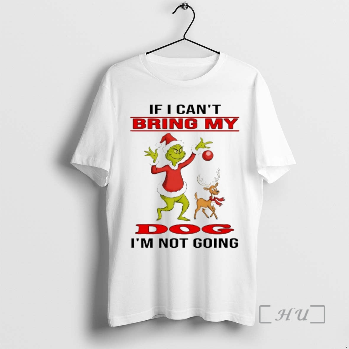 Officials Grinch If I Cant Bring My Im Not Going Christmas 2025 Premium T Shirts