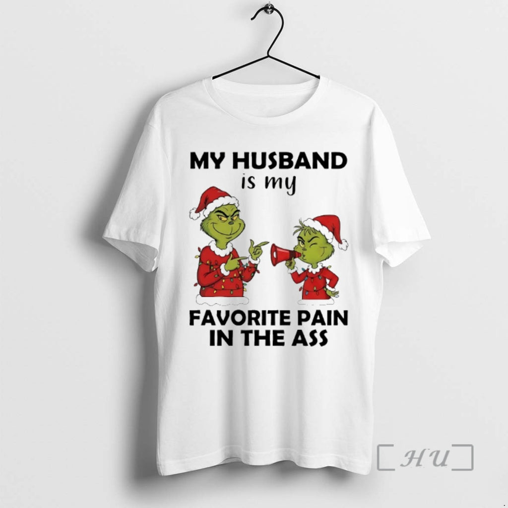 Officials Grinch My Husband Is My Favorite Pain In The Ass Chirstmas 2025 Premium