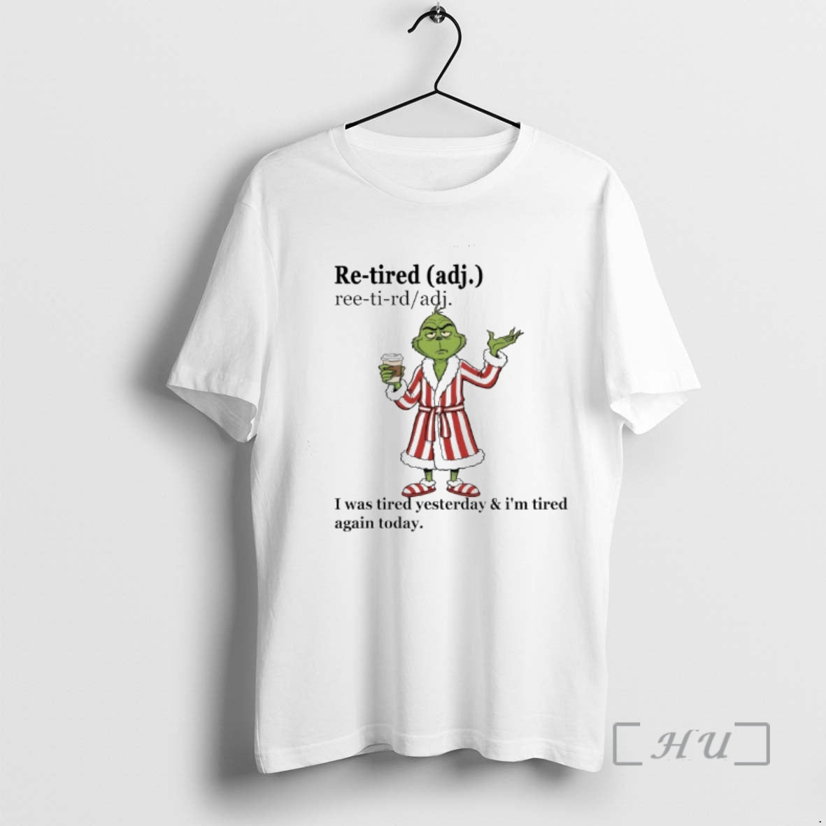 Officials Grinch Re Tired I Was Tired Yesterday And Im Tired Again Today Premium