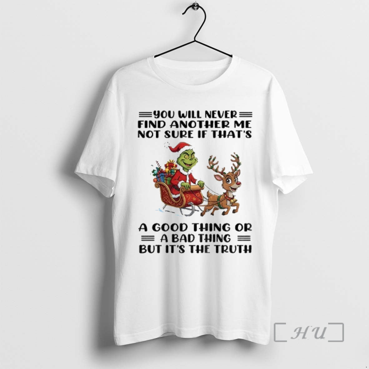 Officials Grinch Santa Claus Reindeer You Will Never Find Another Me Not Sure If Thats