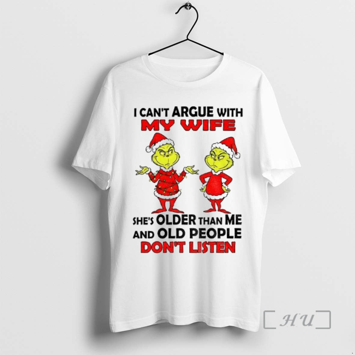 Officials Grinch Santa I Cant Argue With My Wife Shes Older Than Me And Old