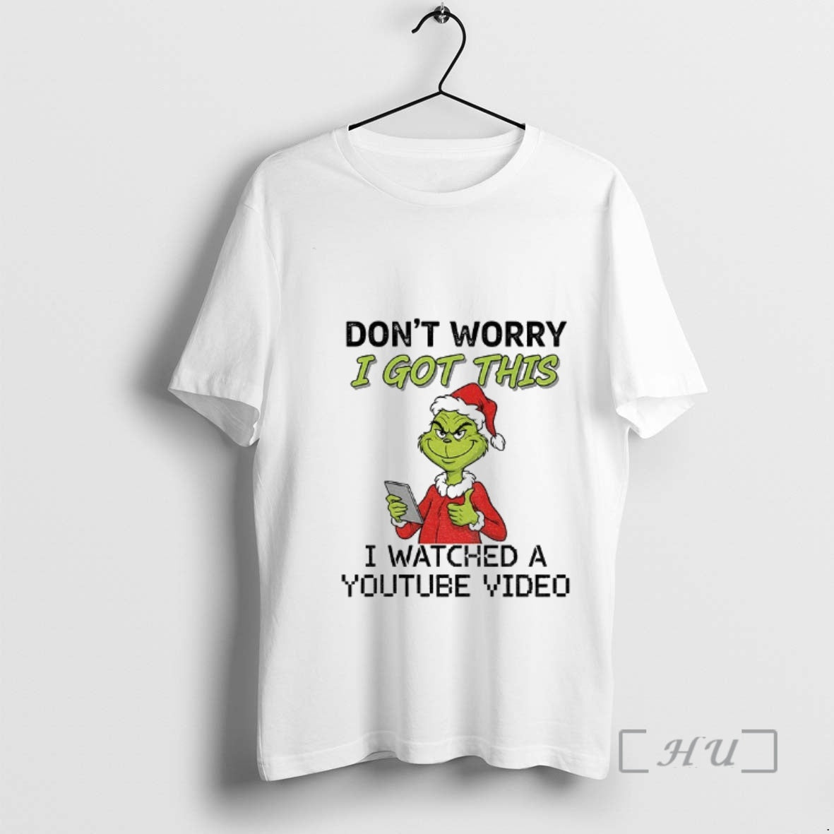 Officials Grinch Santa Hat Dont Worry I Got This I Watched A Youtube Video Christmas