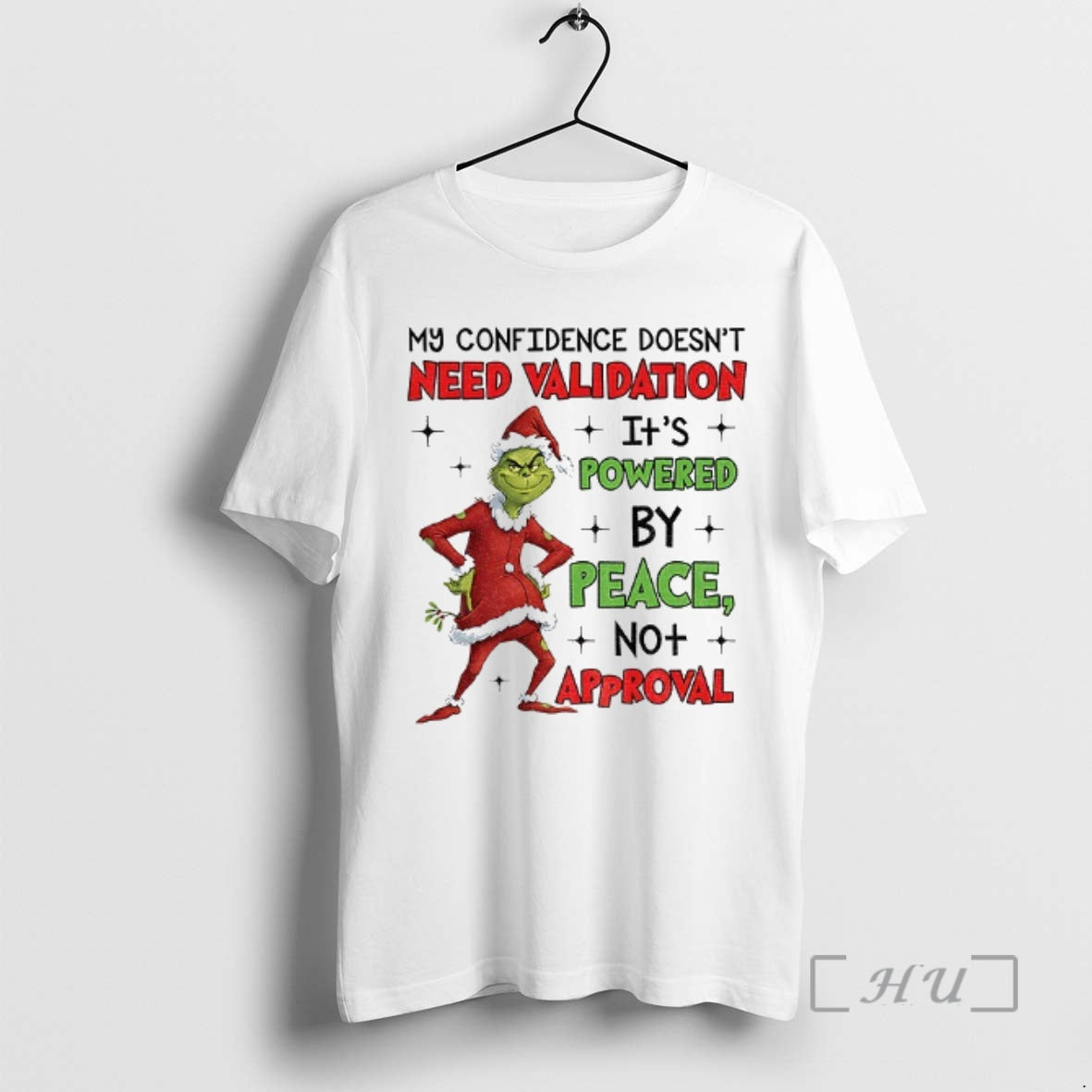 Officials Grinch Santa My Confidence Doesnt Need Validation Its Powered By Peace No Approval Needed