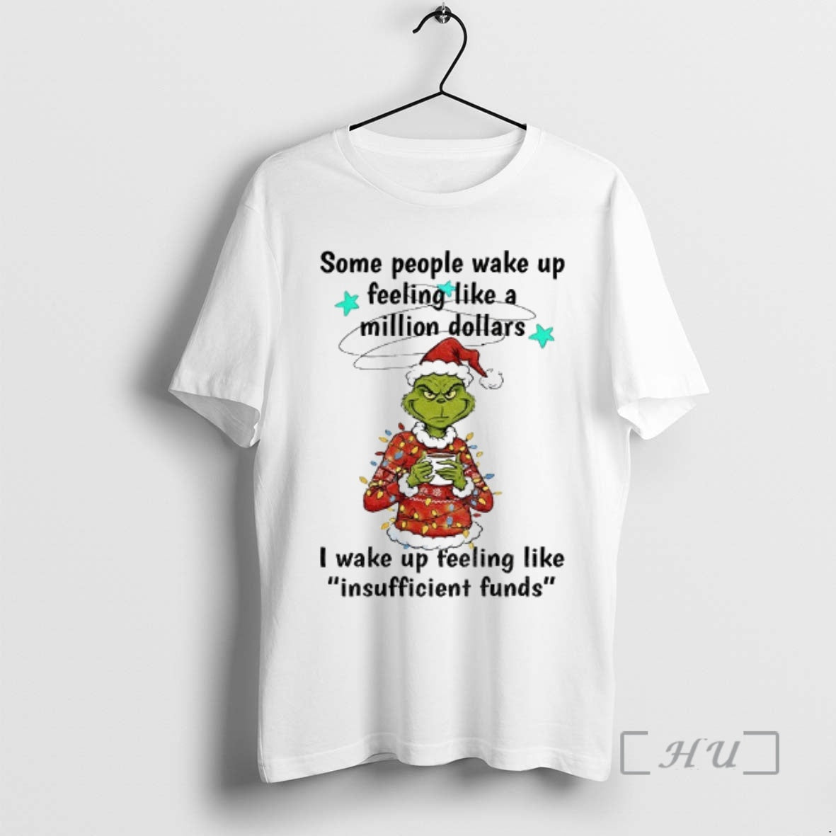 Officials Grinch Santa Some People Wake Up Feeling Like A Million Dollars I Wake Up