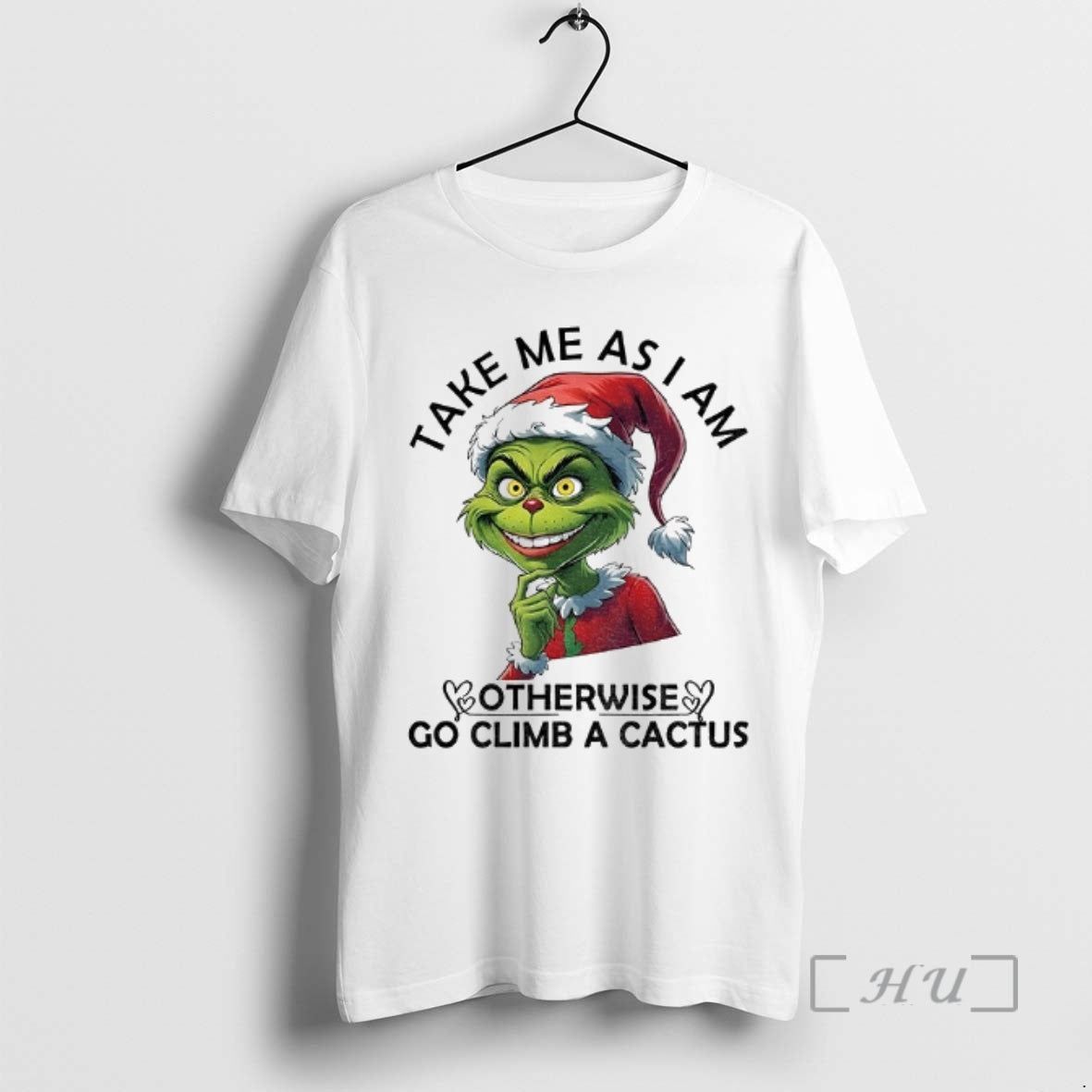 Officials Grinch Santa Take Me As I Am Otherwise Go Climb A Cactus Christmas Premium
