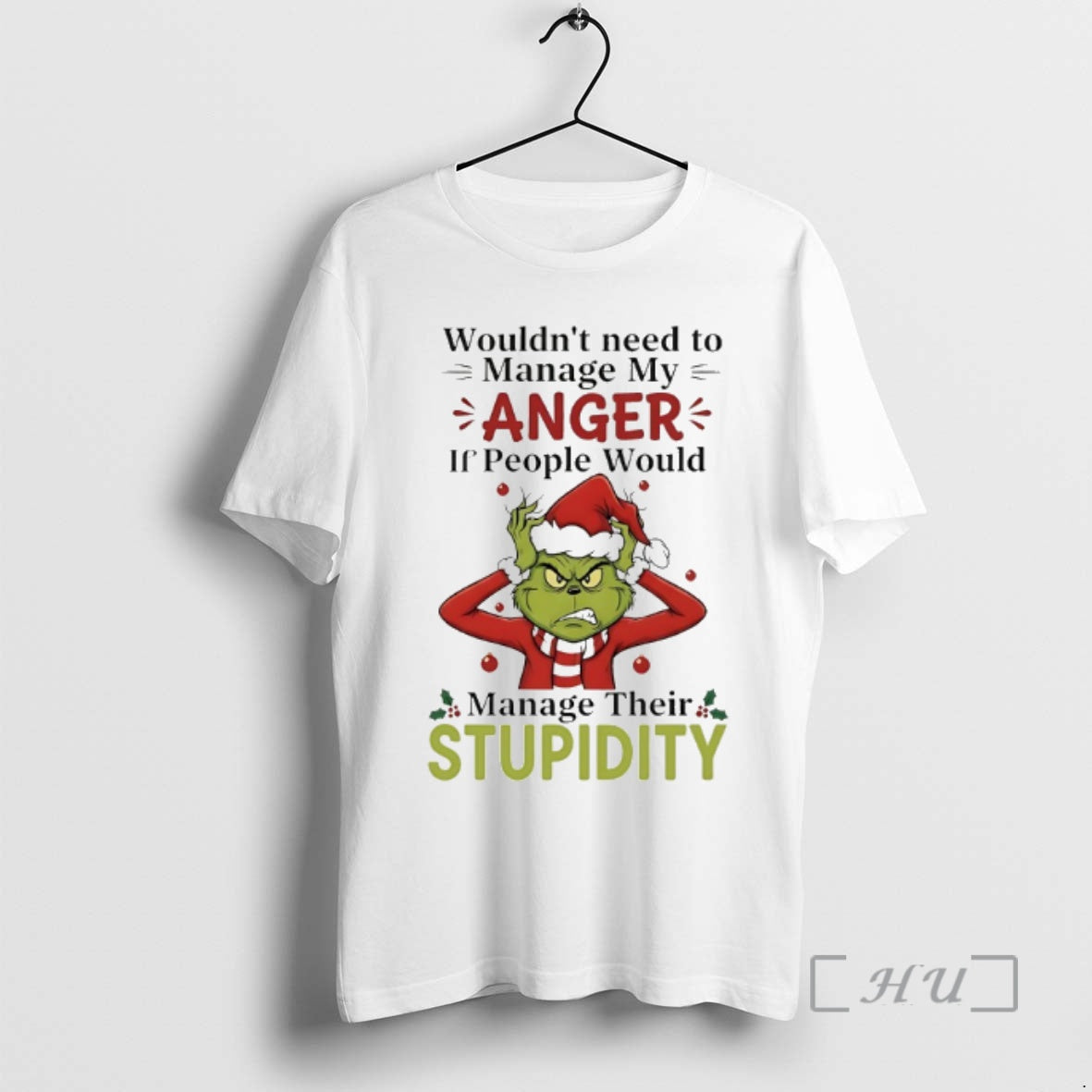 Officials Grinch Wouldnt Need To Manage My Anger If People Would Christmas 2025 Premium