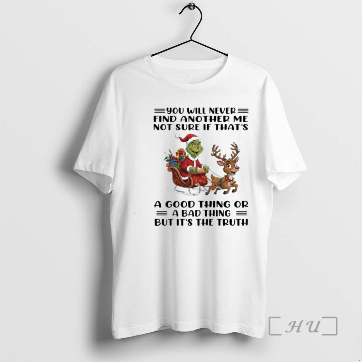 Officials Grinch Xmas U Will Never Find Another Me Not Sure If Thats A Good