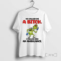Officials Grinch He Called Me A Bitch I Called Him An Ambulance Premium T Shirts